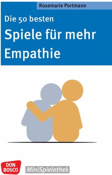 Produktbild Die 50 besten Spiele für mehr Empathie (Deutsch, Rosemarie Portmann, 2023)