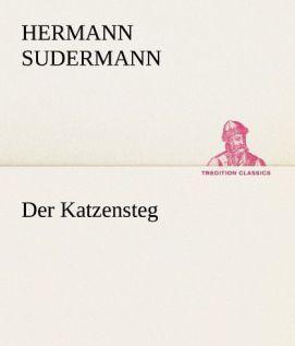 Produktbild Der Katzensteg (Hermann Sudermann, 2012)