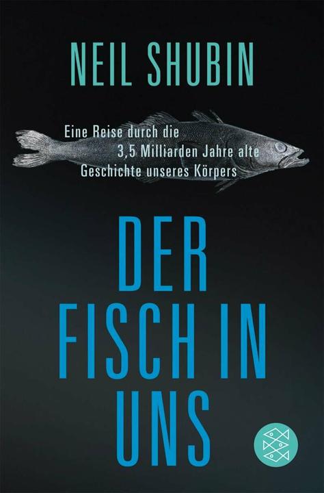 Produktbild Der Fisch in uns (Deutsch, Neil Shubin, 2011)