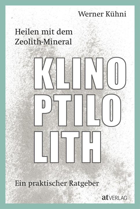 Actual product image Heilen mit dem Zeolith-Mineral Klinoptilolith (German, Werner K?hni, 2020)