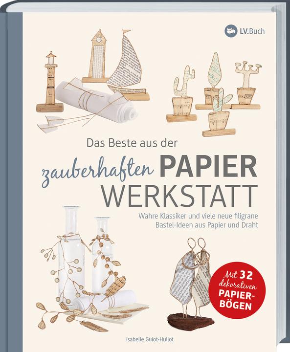 Actual product image Das Beste aus der zauberhaften Papierwerkstatt (German, Isabelle Guiot-Hullot, 2020)