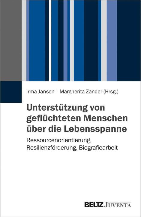 Unterstützung von geflüchteten Menschen über die Lebensspanne (German, Margherita Zander, Irma Jansen, 2019)