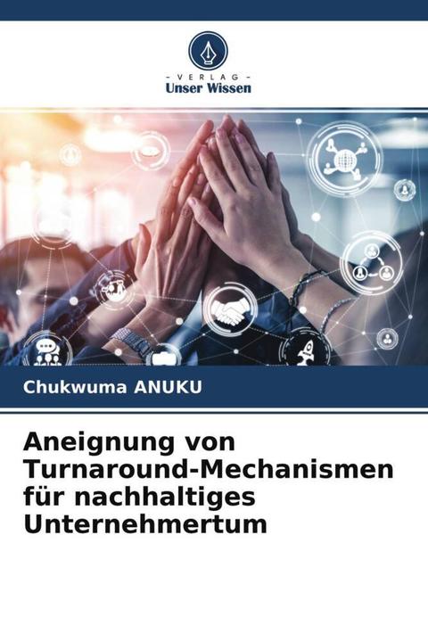 Produktbild Aneignung von Turnaround-Mechanismen für nachhaltiges Unternehmertum (Chukwuma ANUKU, 2021)