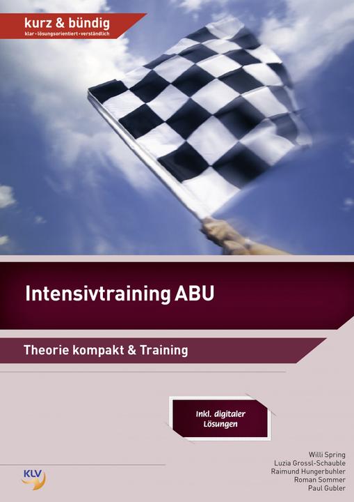 Actual product image Intensivtraining allgemeinbildender Unterricht (ABU) / Intensivtraining ABU (German, Willi Spring, Vocational training centre Weinfelden, Raimund Hungerbuehler, 2018)