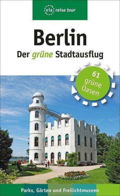 Produktbild Berlin - Der grüne Stadtausflug (Deutsch, Anke Sademann, Susanne Kilimann, 2018)