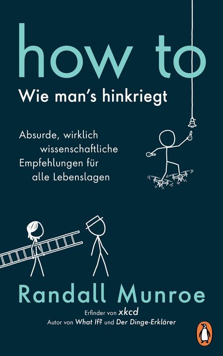HOW TO - Wie man's hinkriegt (Deutsch, Randall Munroe, 2019)