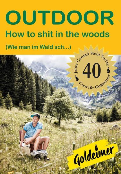 How to shit in the woods (Tedesco, Ulrike Katrin Peters, Karsten-Thilo Raab)