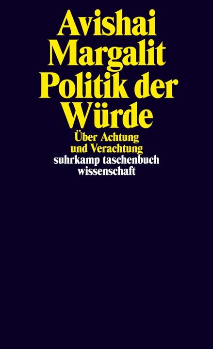 Produktbild Politik der Würde (Deutsch, Avishai Margalit, 2012)
