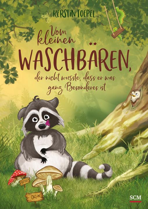 Actual product image Vom kleinen Waschbären, der nicht wusste, dass er was ganz Besonderes ist (German, Kerstin Toepel, 2018)