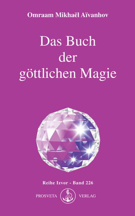 Produktbild Das Buch der göttlichen Magie (Deutsch, Omraam Mikhael Aivanhov, 2006)