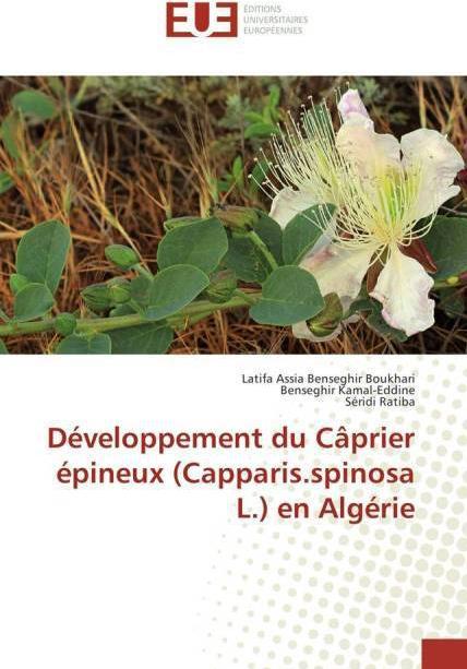 Produktbild Développement du Câprier épineux (Capparis.spinosa L.) en Algérie (Séridi Ratiba, Benseghir Kamal-Eddine, Latifa Assia Benseghir Boukhari, 2015)
