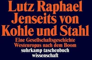 Image du produit Jenseits von Kohle und Stahl (Allemand, Lutz Raphael, 2021)