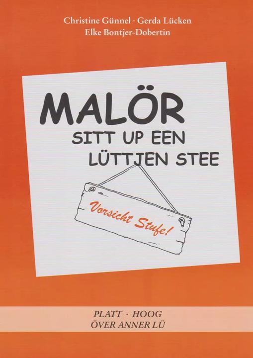Produktbild Malör sitt up een lüttjen Stee (Deutsch, Elke Bontjer-Dobertin, Gerda Lücken, Christine Günnel, 2022)