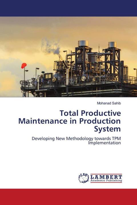 Produktbild Total Productive Maintenance in Production System (Mohanad Sahib, 2017)