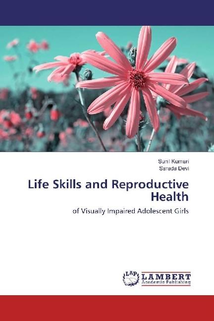 Produktbild Life Skills and Reproductive Health (Deutsch, Sarada Devi, Sunil Kumari, 2017)