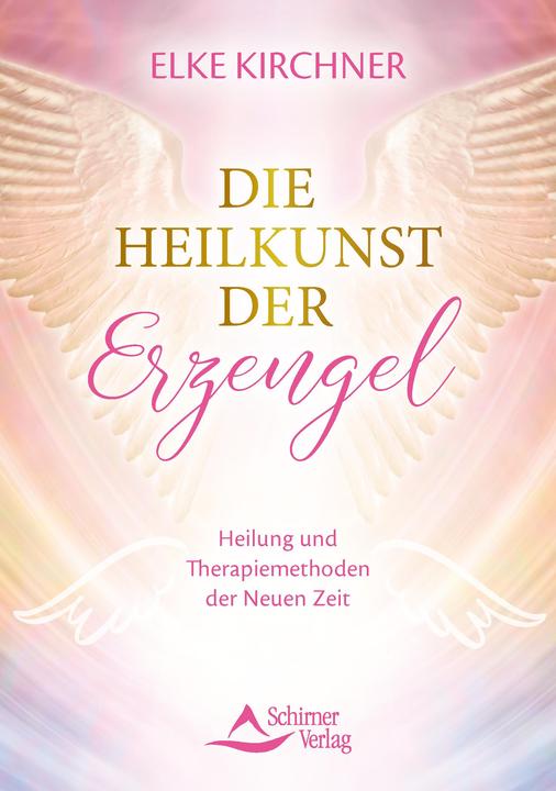 Produktbild Die Heilkunst der Erzengel (Deutsch, Elke Kirchner, 2022)
