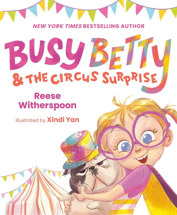Produktbild Busy Betty & the Circus Surprise (Englisch, Reese Witherspoon, 2023)