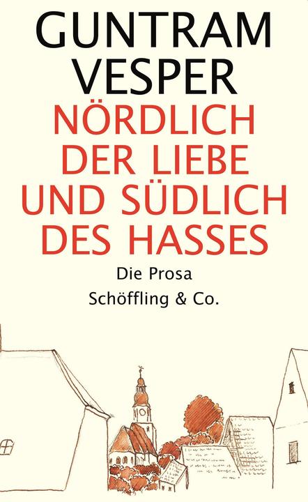 Nördlich der Liebe und südlich des Hasses (Deutsch, Guntram Vesper, 2017)