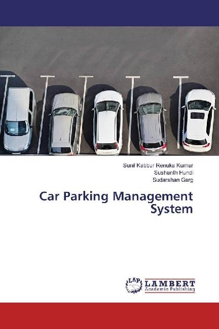 Actual product image Car Parking Management System (German, Sunil Kabbur Renuka Kumar, Sushanth Hundi, Sudarshan Garg, 2017)