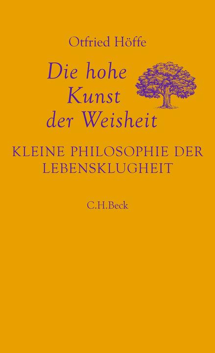 Die hohe Kunst der Weisheit (Otfried Höffe, Allemand)