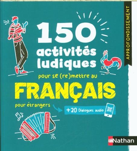 Produktbild 150 activités ludiques pour se (re)mettre au français (Französisch, Segura Alfredo, Nunez Nadine, 2025)