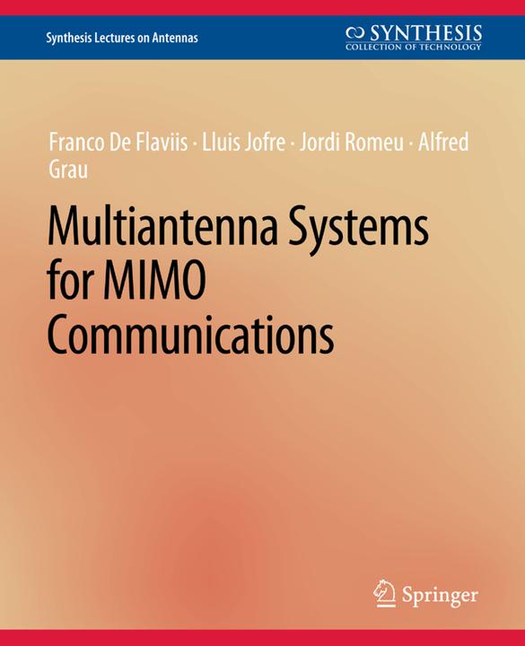 Immagine prodotto Multiantenna Systems for MIMO Communications (Olandese, Alfred grey, Franco De Flaviis, Llull Jofre, Jordi Romeu, 2007)
