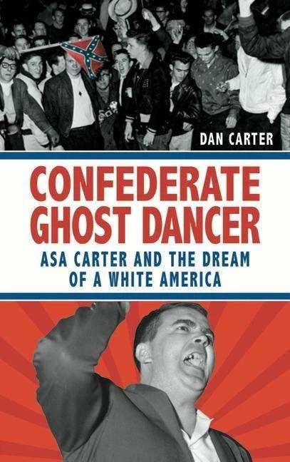Unmasking the Klansman (English, Dan T. Carter, 2023)