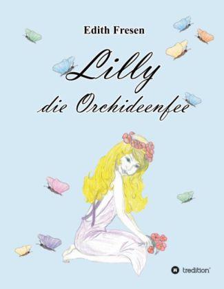 Actual product image Lilly die Orchideenfee (Edith Fresen, 2013)