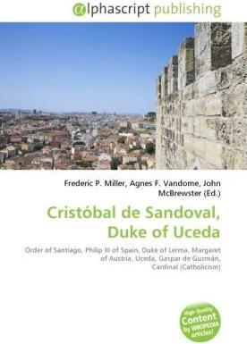 Produktbild Cristóbal de Sandoval, Duke of Uceda (John McBrewster, Agnes F. Vandome, Frederic P. Miller, 2010)