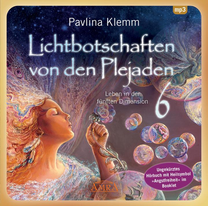 Actual product image Light Messages from the Pleiades Volume 6 (Unabridged Reading and Healing Symbol "Angstfr (Pavlina Klemm, German)