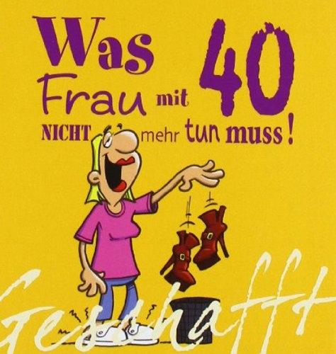 Produktbild Geschafft! Was Frau mit 40 nicht mehr tun muss! (Deutsch, Miguel Fernandez, Michael Kernbach, 2010)