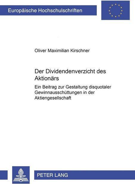 Energy Label Der 'Dividendenverzicht' des Aktionärs (Oliver Kirschner, 2004)