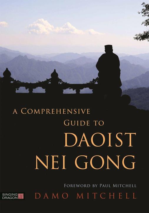 Produktbild A Comprehensive Guide to Daoist Nei Gong (Englisch, Damo Mitchell, 2018)