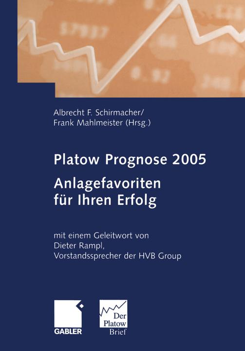 Produktbild Platow Prognose 2005 (Deutsch, Frank Mahlmeister, Albrecht F. Schirmacher, 2012)
