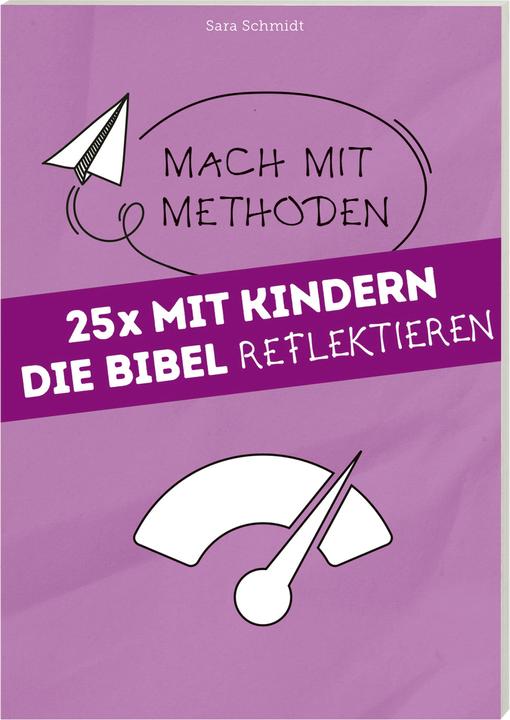 Actual product image 25 mal mit Kindern die Bibel reflektieren (German, Sara Schmidt, 2023)