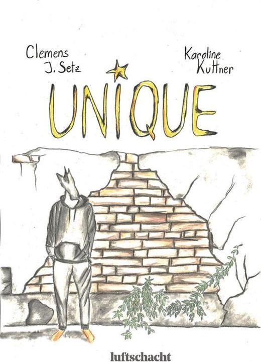 Produktbild Unique, das traurige Einhorn (Deutsch, Clemens J. Setz, Karoline Kuttner, 2023)