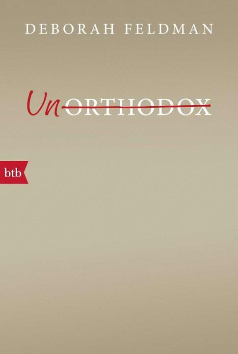 Produktbild Unorthodox (Deutsch, Deborah Feldman, 2017)