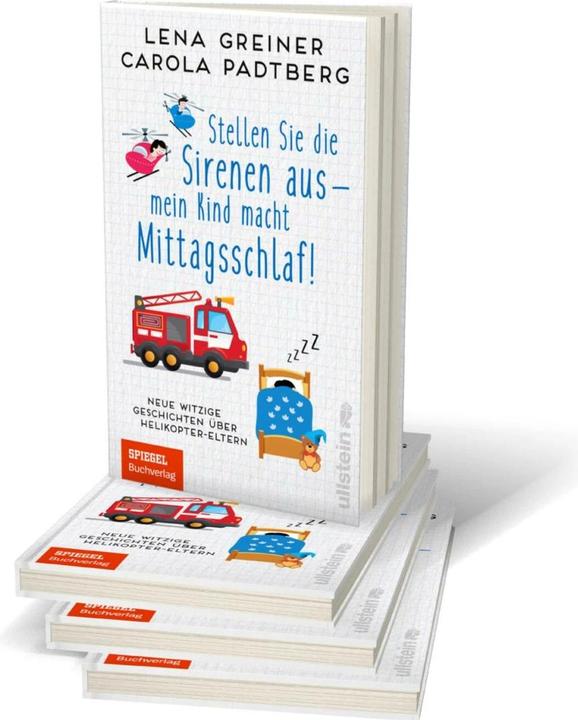 Immagine prodotto Stellen Sie die Sirenen aus - mein Kind macht Mittagsschlaf! (Tedesco, Lena Greiner, Carola Padtberg-Kruse, 2020)