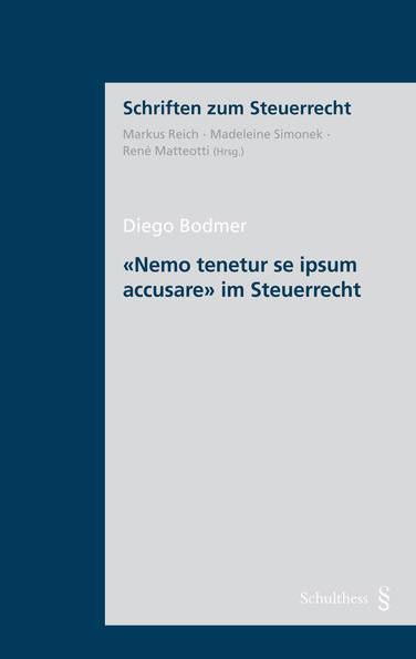 Image du produit «Nemo tenetur se ipsum accusare» im Steuerrecht (Allemand, Diego Bodmer, 2021)