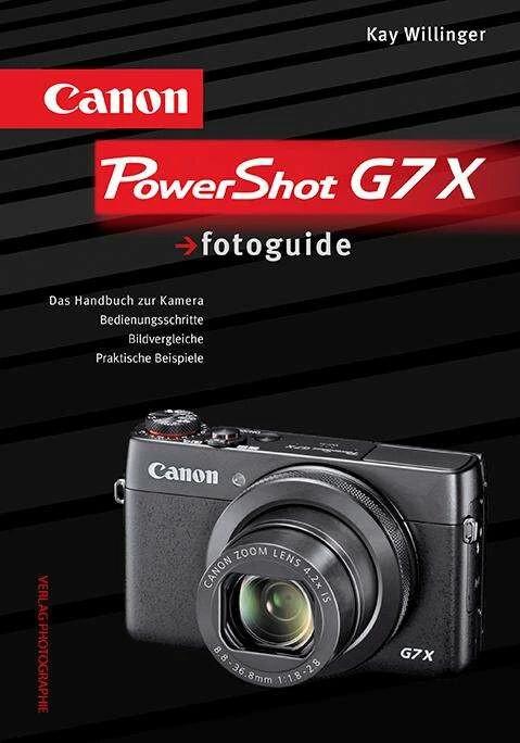 Produktbild Canon PowerShot G7 X fotoguide (Deutsch, Kay Willinger, 2015)