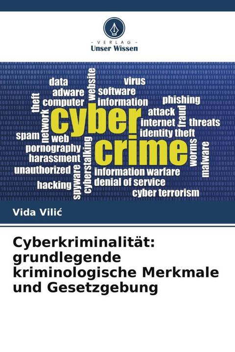 Nährwerte und Zutaten Cyberkriminalität: grundlegende kriminologische Merkmale und Gesetzgebung (Vida Vilic, 2024)