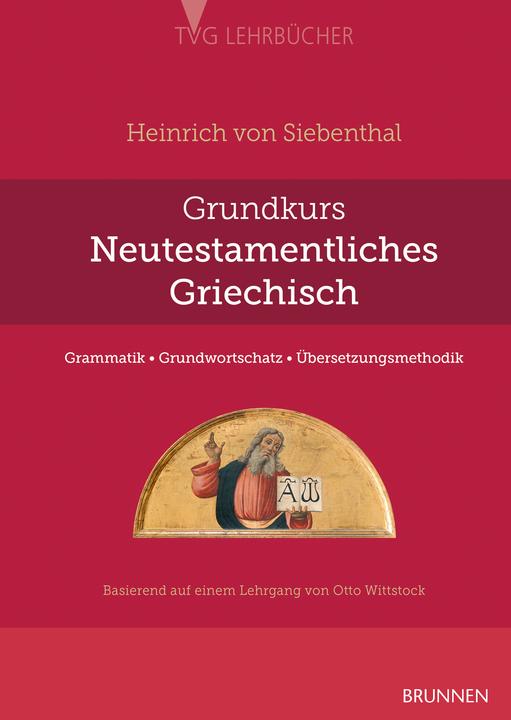 Produktbild Grundkurs Neutestamentliches Griechisch (Deutsch, Heinrich von Siebenthal, 2024)