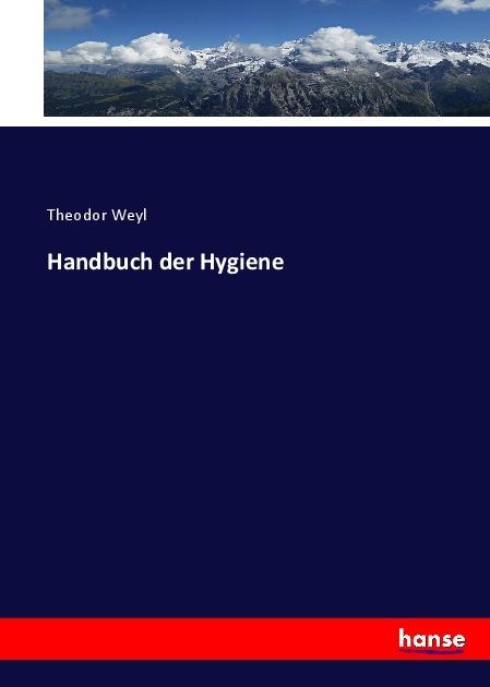 Actual product image Handbuch der Hygiene (German, Theodore Weyl, 2017)