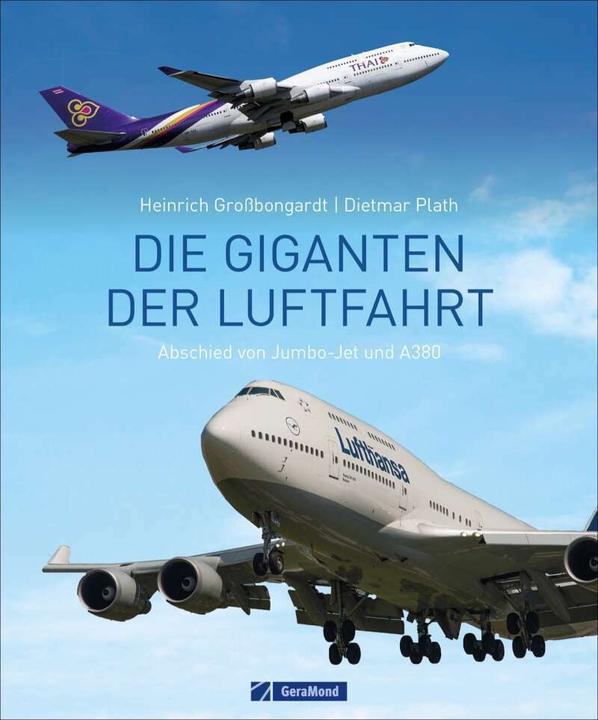 Actual product image Die Giganten der Luftfahrt (German, Heinrich Grossbongardt, Dietmar Plath, 2022)