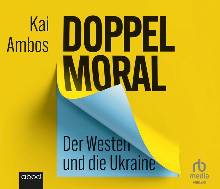 Produktbild Doppelmoral - Der Westen und die Ukraine (Deutsch, Kai Ambos)