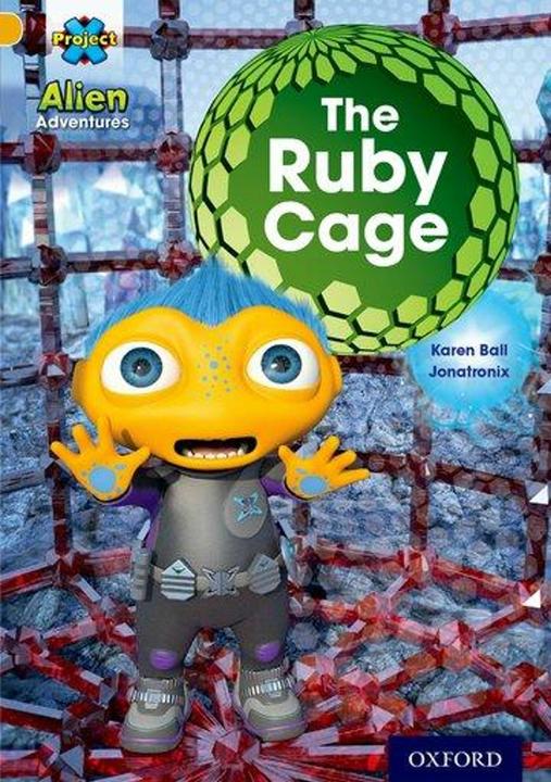 Image du produit Project X : Alien Adventures : Gold : The Ruby Cave (Anglais, Karen Ball, Jonatronix, 2013)