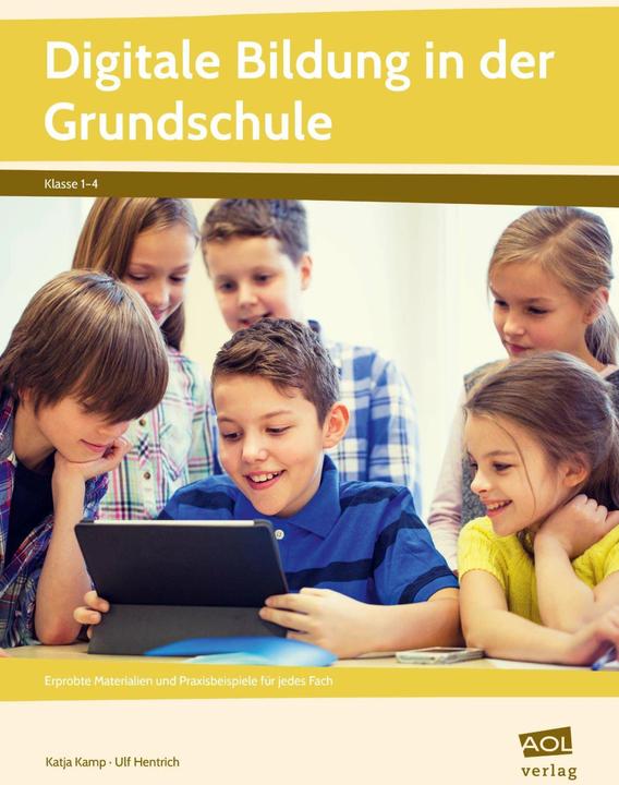 Produktbild Digitale Bildung in der Grundschule (Deutsch, Ulf Hentrich, Katja Kamp, 2020)