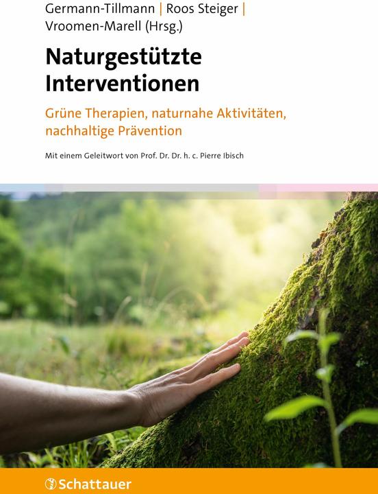 Produktbild Naturgestützte Interventionen (Deutsch, Renée Vroomen-Marell, Bernadette Roos Steiger, Theres Germann-Tillmann, 2024)
