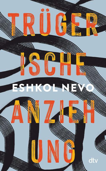 Produktbild Trügerische Anziehung (Deutsch, Eshkol Nevo, Ulrike Harnisch, 2024)