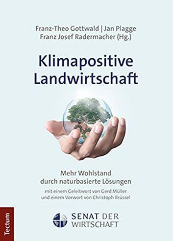 Produktbild Klimapositive Landwirtschaft (Deutsch, Franz Josef Radermacher, Franz-Theo Gottwald, Jan Plagge, 2021)